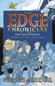 The Edge Chronicles 13: The Descenders : Third Book of Cade, Hardback Book The Edge Chronicles 13: The Descenders : Third Book of Cade, Hardback Book