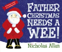 Father Christmas Needs a Wee, Hardback Book Father Christmas Needs a Wee, Hardback Book