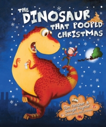 The Dinosaur That Pooped Christmas, Hardback Book The Dinosaur That Pooped Christmas, Hardback Book