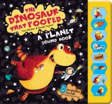 The Dinosaur That Pooped A Planet! : Sound Book, Hardback Book The Dinosaur That Pooped A Planet! : Sound Book, Hardback Book