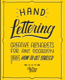 Hand Lettering : Creative Alphabets for Any Occasion, Paperback / softback Book Hand Lettering : Creative Alphabets for Any Occasion, Paperback / softback Book