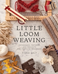 Little Loom Weaving, Paperback / softback Book Little Loom Weaving, Paperback / softback Book