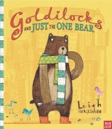 Goldilocks and Just the One Bear, Paperback / softback Book Goldilocks and Just the One Bear, Paperback / softback Book
