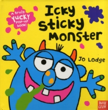 Icky Sticky Monster, Hardback Book Icky Sticky Monster, Hardback Book