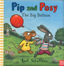 Pip And Posy: The Big Balloon