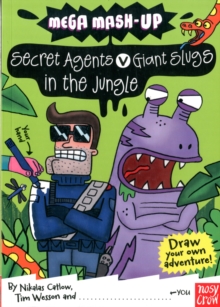 Mega Mash-Up: Secret Agents v Giant Slugs in the Jungle, Paperback Book Mega Mash-Up: Secret Agents v Giant Slugs in the Jungle, Paperback Book
