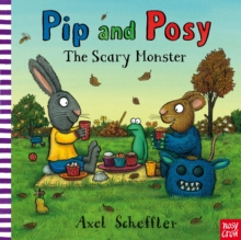 Pip And Posy: The Scary Monster