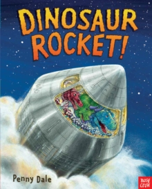 Dinosaur Rocket!, Hardback Book Dinosaur Rocket!, Hardback Book