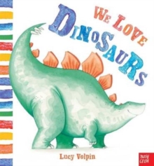 We Love Dinosaurs, Hardback Book We Love Dinosaurs, Hardback Book