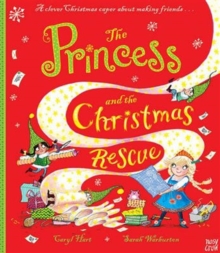 The Princess and the Christmas Rescue, Hardback Book The Princess and the Christmas Rescue, Hardback Book