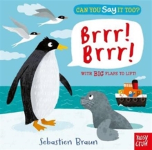 Can You Say It Too? Brrr! Brrr!, Board book Book Can You Say It Too? Brrr! Brrr!, Board book Book