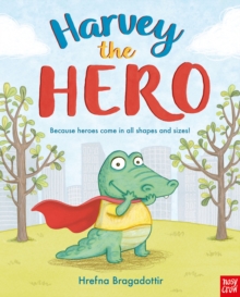 Harvey the Hero, Paperback Book Harvey the Hero, Paperback Book