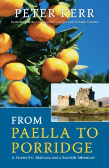 From Paella To Porridge : A Farewell to Mallorca and a Scottish Adventure