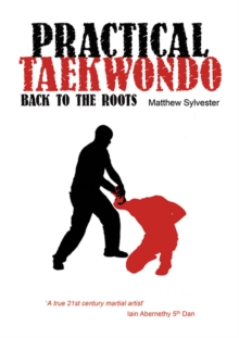 Practical Taekwondo : Back to the Roots