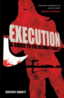 Execution : A Guide to the Ultimate Penalty