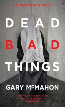 Dead Bad Things : A Thomas Usher Novel