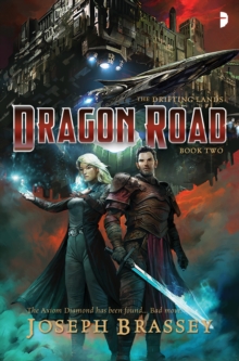 Dragon Road : THE DRIFTING LANDS BOOK II, Paperback Book Dragon Road : THE DRIFTING LANDS BOOK II, Paperback Book