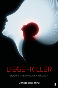 Liege Killer : The Paratwa Saga, Book I