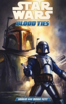 Star Wars : Blood Ties - A Tale of Jango and Boba Fett, Paperback Book Star Wars : Blood Ties - A Tale of Jango and Boba Fett, Paperback Book
