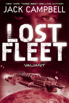 Lost Fleet - Valiant (Book 4)