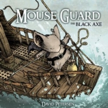 Mouse Guard : Black Axe, Hardback Book Mouse Guard : Black Axe, Hardback Book