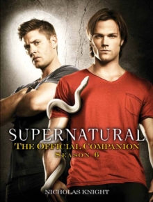 Supernatural - Official Companion Series 6, Paperback Book Supernatural - Official Companion Series 6, Paperback Book