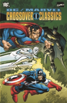 The DC/Marvel Crossover Classics Omnibus : v. 1, Hardback Book The DC/Marvel Crossover Classics Omnibus : v. 1, Hardback Book