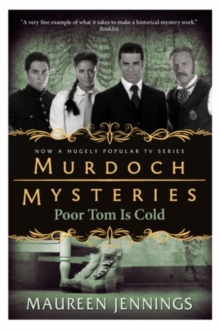 Murdoch Mysteries - Poor Tom Is Cold, Paperback / softback Book Murdoch Mysteries - Poor Tom Is Cold, Paperback / softback Book