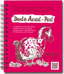 Dodo Mini Acad-Pad Pocket Diary 2015 - 2016 Week to View Academic Mid Year Diary : A Combined Mid-Year Diary-Doodle-Memo-Message-Engagement-Calendar-Book for Students, Teachers and Scholars, Spiral bound Book Dodo Mini Acad-Pad Pocket Diary 2015 - 2016 Week to View Academic Mid Year Diary : A Combined Mid-Year Diary-Doodle-Memo-Message-Engagement-Calendar-Book for Students, Teachers and Scholars, Spiral bound Book