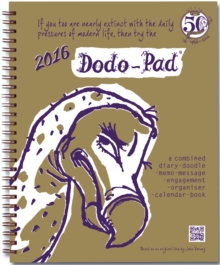 Dodo Pad Desk Diary 2016 - Calendar Year Week to View Diary : A Combined Family Diary-Doodle-Memo-Message-Engagement-Organiser-Calendar-Book, Spiral bound Book Dodo Pad Desk Diary 2016 - Calendar Year Week to View Diary : A Combined Family Diary-Doodle-Memo-Message-Engagement-Organiser-Calendar-Book, Spiral bound Book