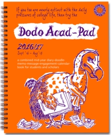 Dodo Acad-Pad 2016 - 2017 Mid Year Desk Diary, Academic Year, Week to View : A Combined Mid-Year Diary-Doodle-Memo-Message-Engagement-Calendar-Organiser-Planner Book for Students, Teachers & Scholars, Diary Book Dodo Acad-Pad 2016 - 2017 Mid Year Desk Diary, Academic Year, Week to View : A Combined Mid-Year Diary-Doodle-Memo-Message-Engagement-Calendar-Organiser-Planner Book for Students, Teachers & Scholars, Diary Book