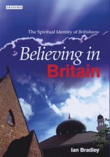 Believing in Britain : The Spiritual Identity of 'Britishness'