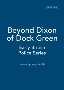 Beyond Dixon of Dock Green : Early British Police Series