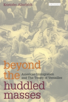 Beyond the Huddled Masses : American Immigration and the Treaty of Versailles