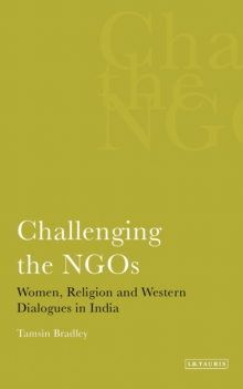 Challenging the NGOS : Women, Religion and Western Dialogues in India