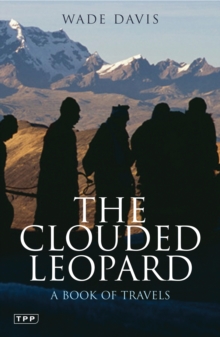 The Clouded Leopard : A Book of Travels