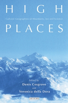 High Places : Cultural Geographies of Mountains, Ice and Science