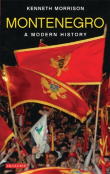 Montenegro : A Modern History