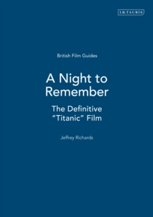 A Night to Remember : The Definitive "Titanic" Film