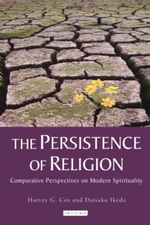 The Persistence of Religion : Comparative Perspectives on Modern Spirituality