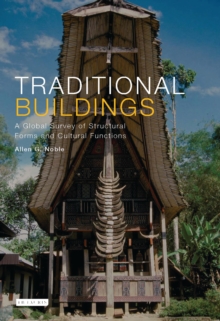 Traditional Buildings : A Global Survey of Structural Forms and Cultural Functions