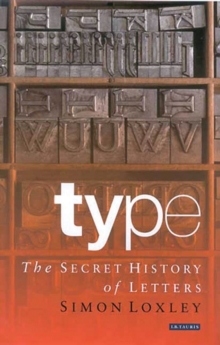 Type : The Secret History of Letters