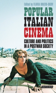 Popular Italian Cinema : Culture and Politics in a Postwar Society