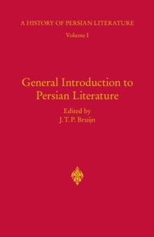 General Introduction to Persian Literature : History of Persian Literature a, Vol I