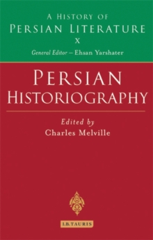 Persian Historiography : A History of Persian Literature