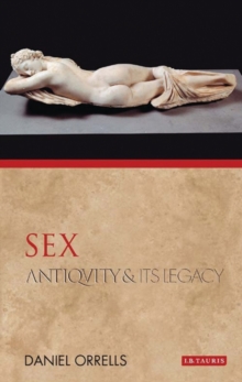 Sex : Antiquity and its Legacy