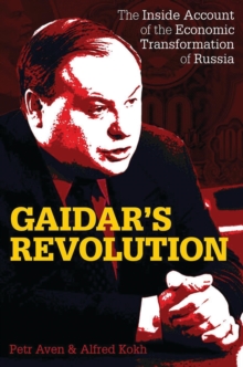 Gaidar s Revolution : The Inside Account of the Economic Transformation of Russia