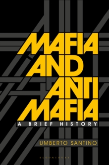 Mafia and Antimafia : A Brief History