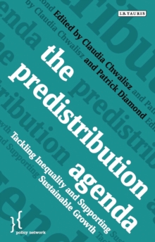 The Predistribution Agenda : Tackling Inequality and Supporting Sustainable Growth