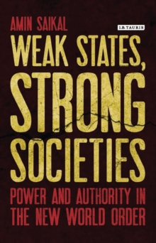 Weak States, Strong Societies : Power and Authority in the New World Order